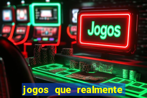 jogos que realmente pagam sem precisar depositar dinheiro